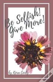 Capa do artigo Be Selfish! Give More!