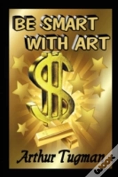 Be Smart With Art