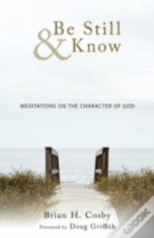 Be Still & Know