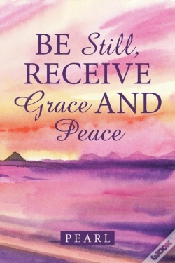 Capa do artigo Be Still, Receive Grace And Peace