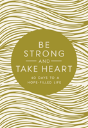 Be Strong And Take Heart - Preview
