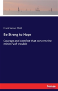 Be Strong To Hope