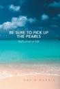 Be Sure To Pick Up The Pearls - Preview