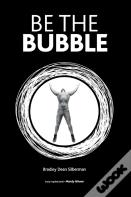 Be The Bubble