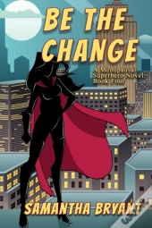 Be The Change: A Menopausal Superheroes