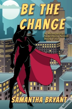Capa do artigo Be The Change: A Menopausal Superheroes