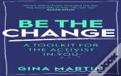 Be The Change