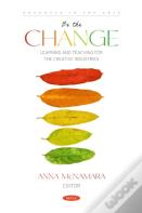 Be The Change: Learning And Teaching For The Creative Industries