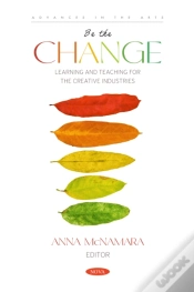 Capa do artigo Be The Change: Learning And Teaching For The Creative Industries