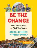 Be The Change