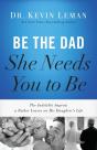 Be The Dad She Needs You To Be - Preview