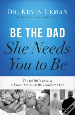 Capa do artigo Be The Dad She Needs You To Be