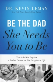 Capa do artigo Be The Dad She Needs You To Be