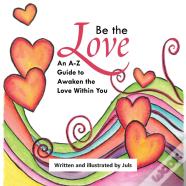 Be The Love