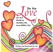 Be The Love