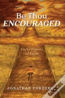 Be Thou Encouraged