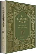 Be Thou My Vision