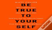 Be True To Yourself