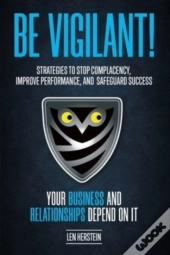 Be Vigilant!: Strategies To Stop Complac