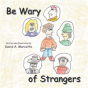 Be Wary Of Strangers - Preview