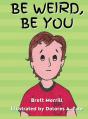 Be Weird, Be You - Preview
