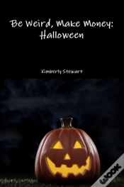 Capa do artigo Be Weird, Make Money: Halloween