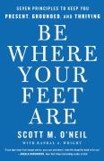 Be Where Your Feet Are