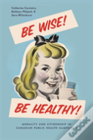Be Wise! Be Healthy!