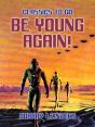 Be Young Again! - Preview