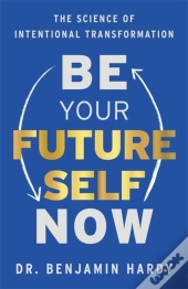 Be Your Future Self Now