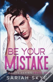 Be Your Mistake