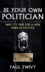 Be Your Own Politician - Preview
