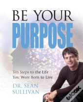 Be Your Purpose
