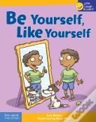 Be Yourself, Like Yourself