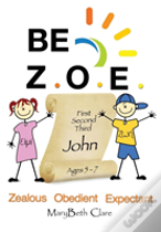 Be Z.O.E. 1-3 John Ages 5-7