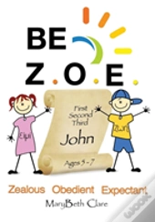 Be Z.O.E. 1-3 John Ages 5-7