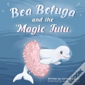 Capa do artigo Bea Beluga And The Magic Tutu