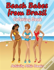 Beach Babes From Brazil Coloring Book