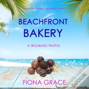 Capa do artigo Beachfront Bakery: A Troubling Truffle (A Beachfront Bakery Cozy Mystery—Book 9)