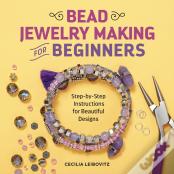 Bead Jewelry Making For Beginners