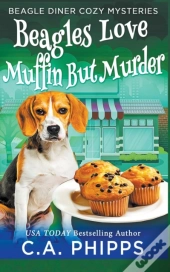 Beagles Love Muffin But Murder