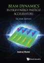 Beam Dynamics In High Energy Particle Accelerators - Preview
