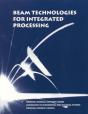 Beam Technologies For Integrated Processing - Preview