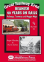 Beamish 40 Years On Rails - Preview