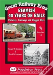 Beamish 40 Years On Rails