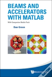 Capa do artigo Beams And Accelerators With Matlab (With Companion Media Pack)