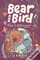 Bear And Bird: The Cave And Other Stories