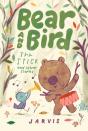 Bear And Bird: The Stick And Other Stories - Preview