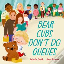 Bear Cubs Don'T Do Queues