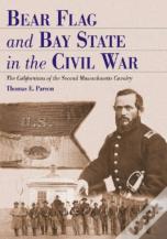 Bear Flag And Bay State In The Civil War